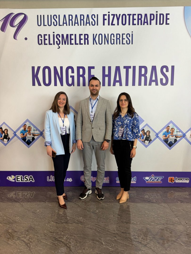 Hocalarımızdan Öğr. Gör. Fırat Kara ve Öğr.Gör. Neslihan Köse, 19. Uluslararası Fizyoterapide Gelişmeler Kongresi'ne katılım sağladı.