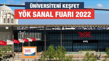 Üniversiteni Keşfet YÖK Sanal Fuarı 2022